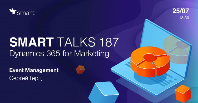 Smart Talks 187: Dynamics 365 for Marketing
