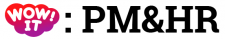 WOW-IT: PM&HR