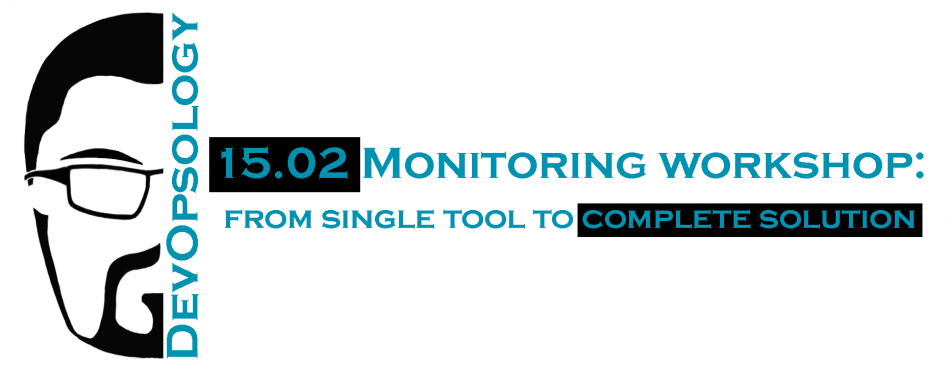 Monitoring workshop: from single tool to complete solution