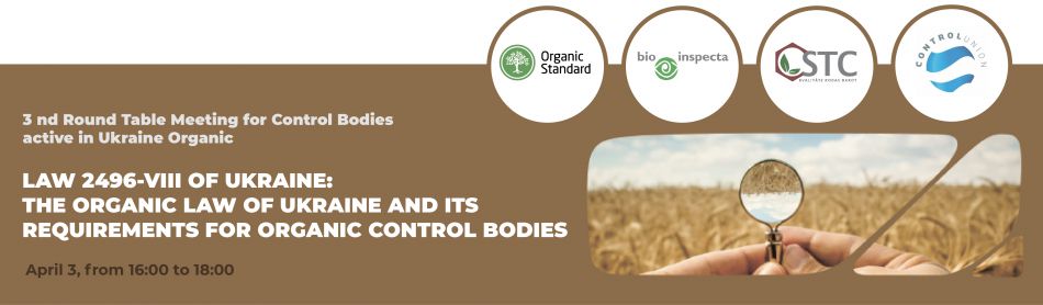 3 nd Round Table Meeting for Control Bodies active in Ukraine Organic