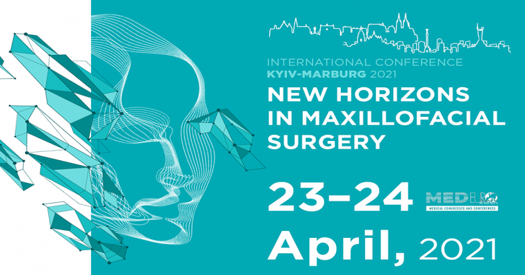 International conference Kyiv - Marburg 2021 "New Horizons in Maxillofacial Surgery"