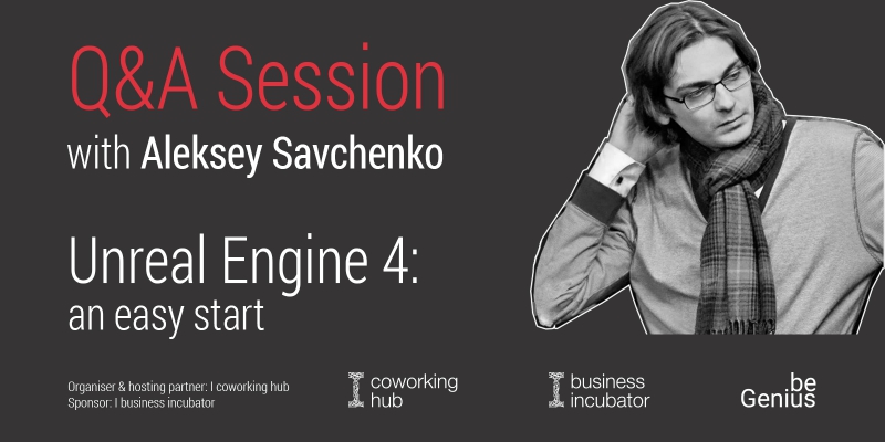 Aleksey Savchenko | “Unreal Engine 4: an easy start”