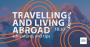 Travelling and living abroad: adventures and tips