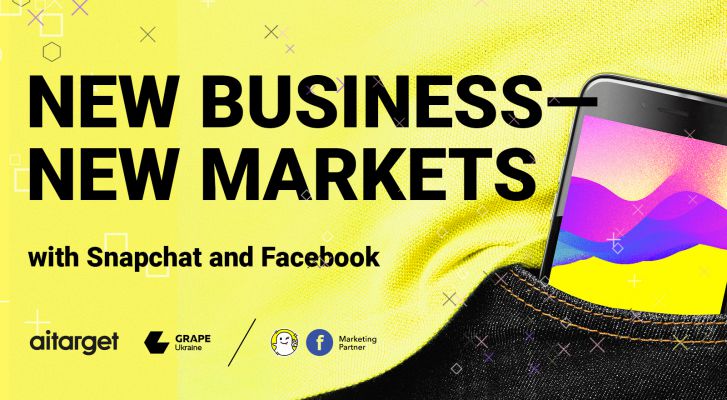 Новый Бизнес - Новые Рынки с Snapchat&Facebook