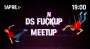 DS F*ckups meetup!